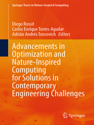 cover image of Advancements in Optimization and Nature-Inspired Computing for Solutions in Contemporary Engineering Challenges